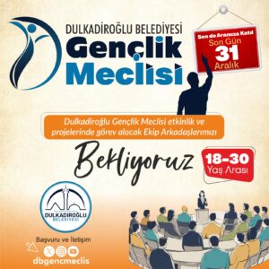 lkadiroğlu Belediyesi’nden Gençlere Güçlü Katılım Çağrısı: Gençlik Meclisi Başvuruları Başladı Dulkadiroğlu Belediyesi,